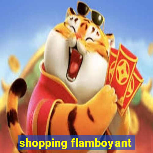 shopping flamboyant